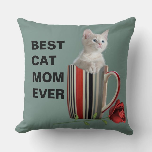 Best Cat Mom Ever Cute Kitten Mug Rose  Throw Pillow (Front)