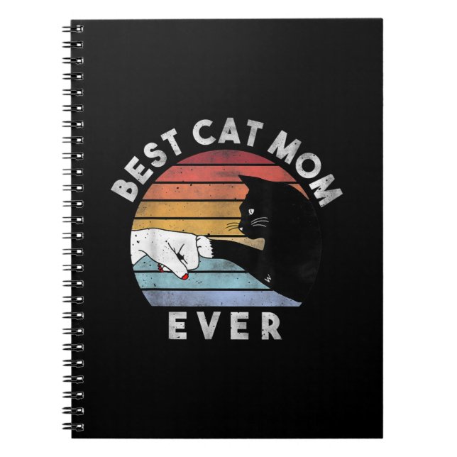 Best Cat Mom Ever | Funny Cat Mom Gift Notebook (Front)