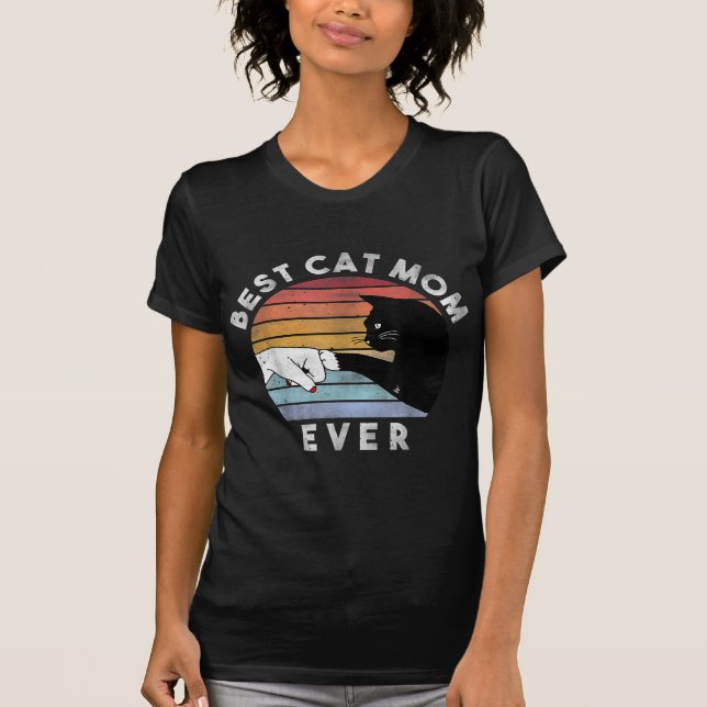 Best Cat Mom Ever | Funny Cat Mom Gift T-Shirt (Front)