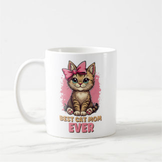 Best Cat Mom Ever, Funny Tabby Cat Mother Coffee Mug