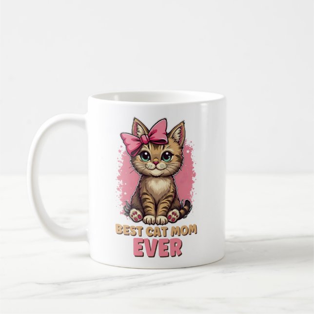 Best Cat Mom Ever, Funny Tabby Cat Mother Coffee Mug (Left)