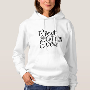 Best Cat Mom Ever Hoodie