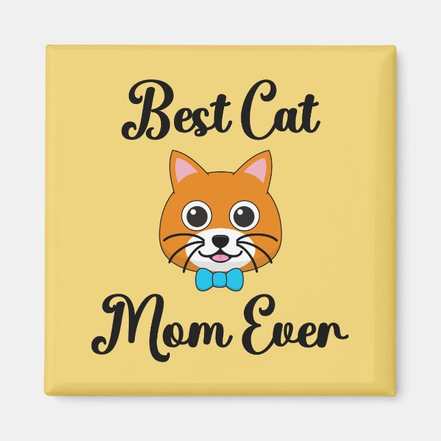 Best Cat Mom Ever Magnet (Front)