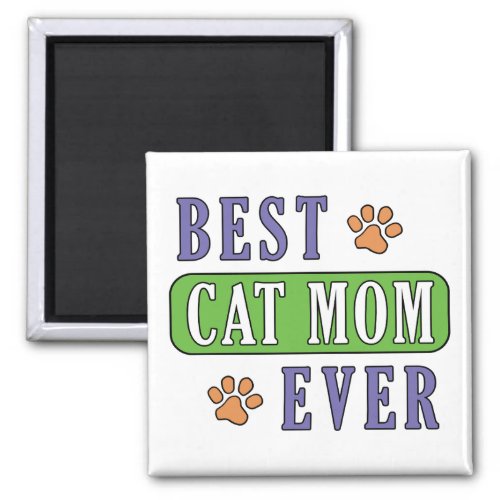 Best Cat Mom Ever  Magnet