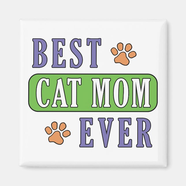 Best Cat Mom Ever  Magnet (Front)