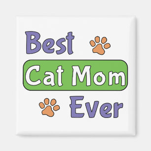Best Cat Mom Ever Magnet
