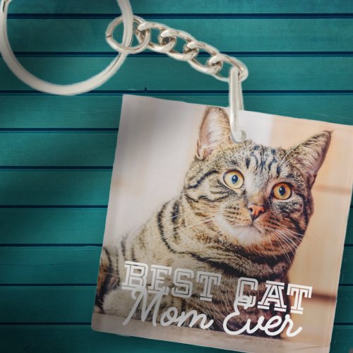 Best Cat Mom Ever Modern Custom Pet Photo Keychain