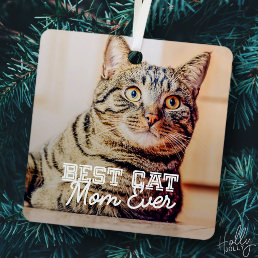 Best Cat Mom Ever Modern Custom Pet Photo Metal Ornament