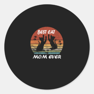 Best Cat Mom Ever Mother Day Gift Funny Classic Round Sticker