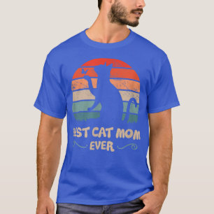 Best Cat Mom Ever Mother Loves Cats T-Shirt