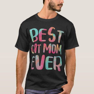 Best Cat Mom Ever Mother's Day Gift T-Shirt