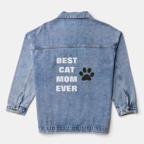 Best Cat Mom Ever Mothers Day Paw Print Denim Jacket