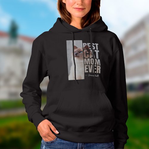 Best Cat Mom Ever Personalized Pet Photo  Name Hoodie