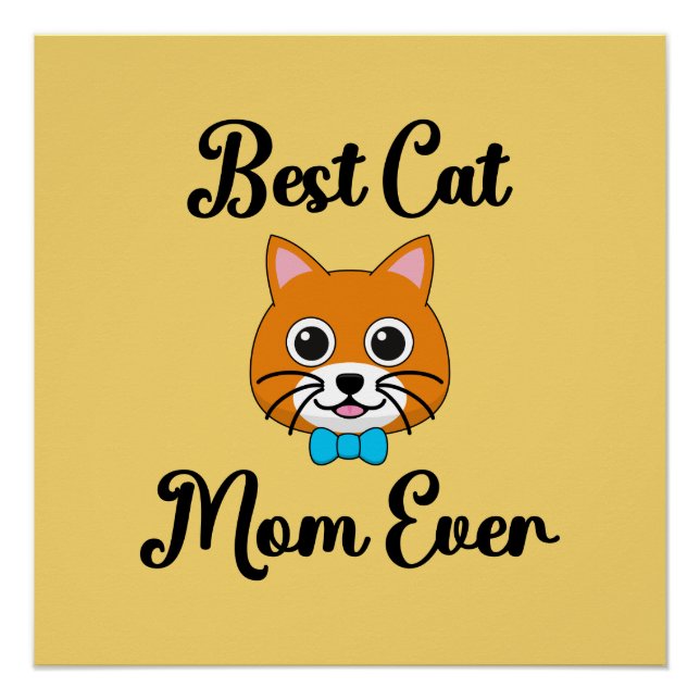 Best Cat Mom Ever Poster (Front)