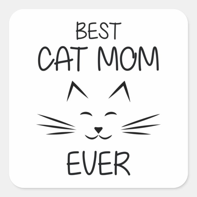 Best Cat mom ever Square Sticker (Front)