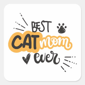 Best cat mom ever square sticker