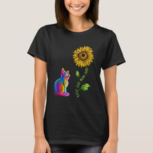 Best Cat Mom Ever Sunflower Mothers Day  For Cat  T_Shirt