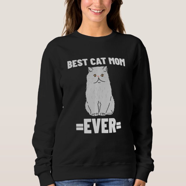 Best Cat Mom Ever Sweatshirt (Front)