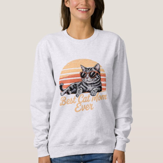 Best Cat Mom Ever Sweatshirt – Cool Cat with Sungl (Front)