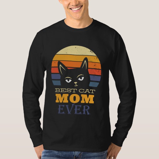 Best Cat mom Ever T-Shirt (Front)