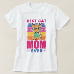 Best Cat Mom Ever T-Shirt