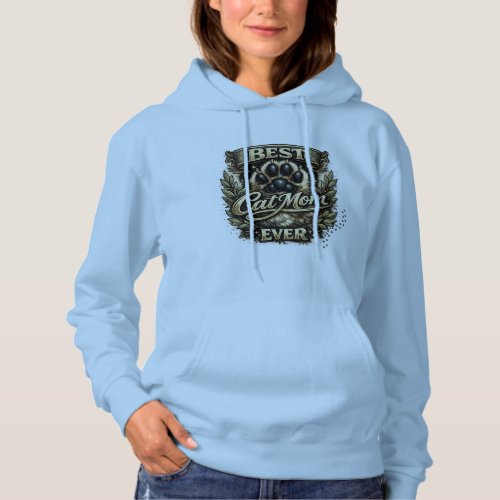 Best cat mom ever T-Shirt Hoodie