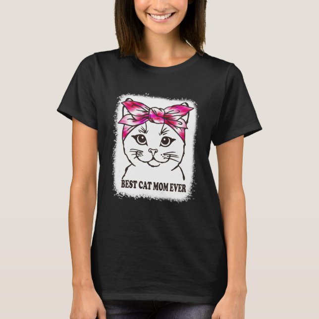 Best Cat Mom Ever Tie Dye Cat Mommy Mother s Day C T-Shirt (Front)