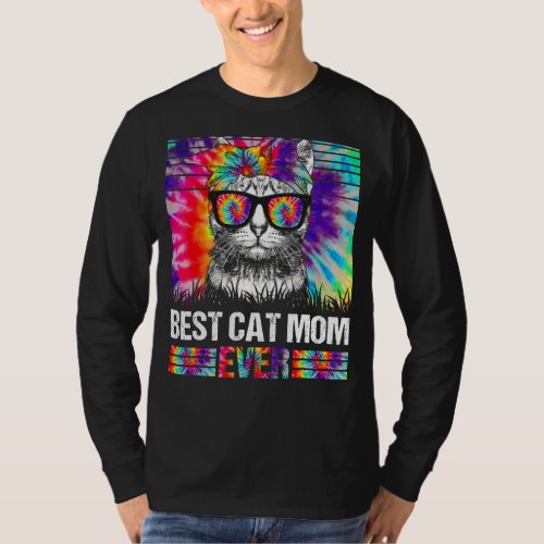Best Cat Mom Ever Tie Dye Cat Mommy Mothers Day C T_Shirt