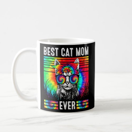 Best Cat Mom Ever Tie Dye Cat Mommy Mothers Day F Coffee Mug