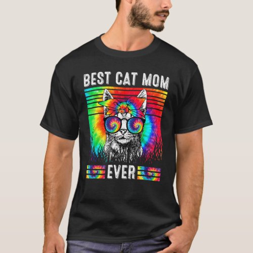 Best Cat Mom Ever Tie Dye Cat Mommy Mothers Day F T_Shirt
