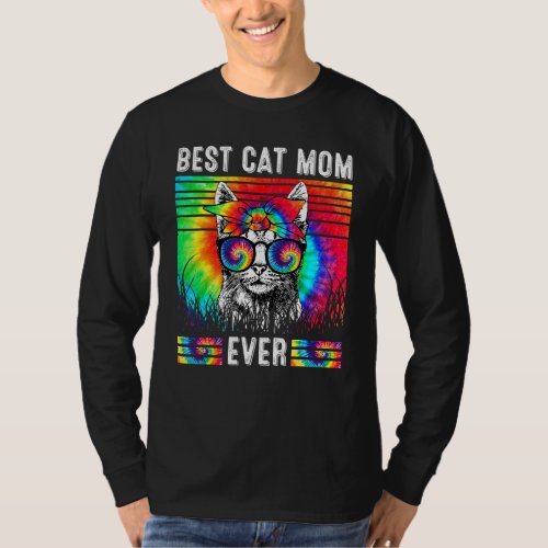 Best Cat Mom Ever Tie Dye Cat Mommy Mothers Day F T_Shirt