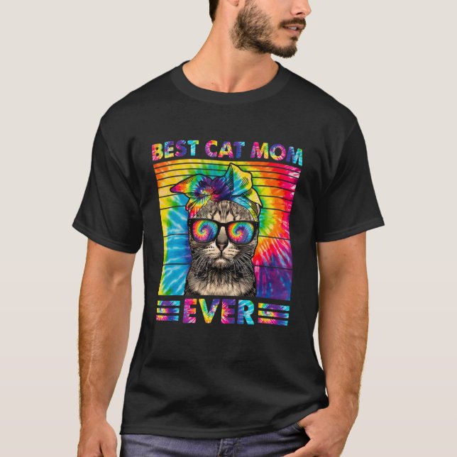 Best Cat Mom Ever Tie Dye Cat Mommy Mother's Day H T-Shirt (Front)