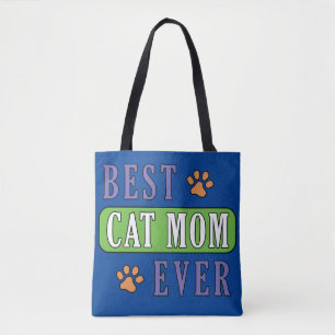 Best Cat Mom Ever Tote Bag