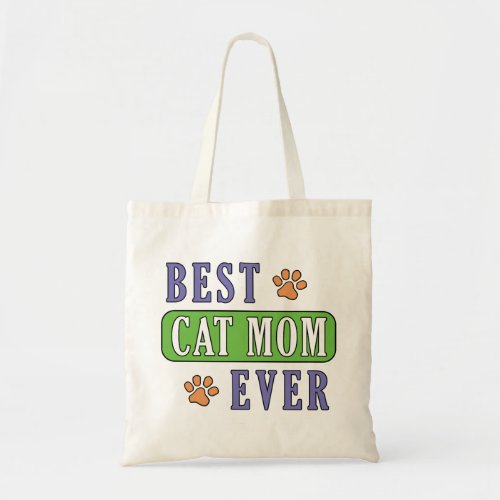 Best Cat Mom Ever         Tote Bag