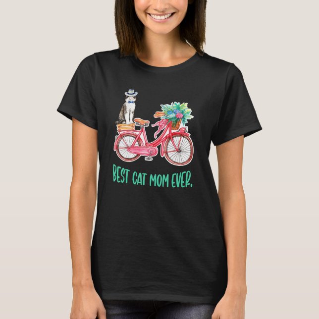 Best Cat Mom Ever With Floral Bicycle For Women Bo T-Shirt (Front)