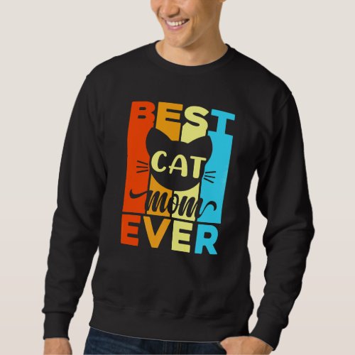 Best Cat Mom Ever With Retro Vintage For Women Mot Sweatshirt