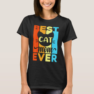 Best Cat Mom Ever With Retro Vintage For Women Mot T-Shirt