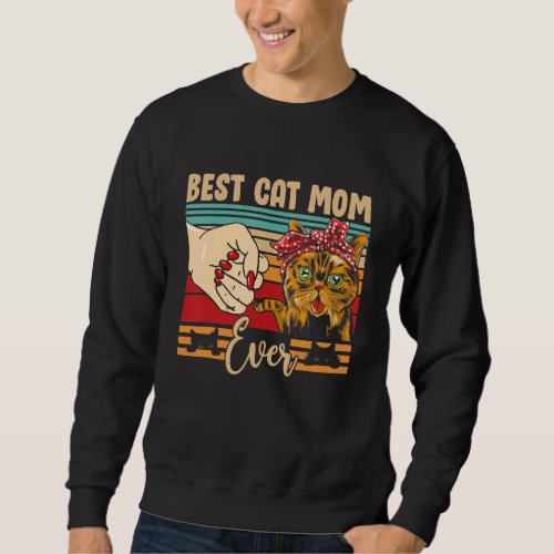 Best Cat Mom Ever Women Vintage Bump Fit Mothers D Sweatshirt