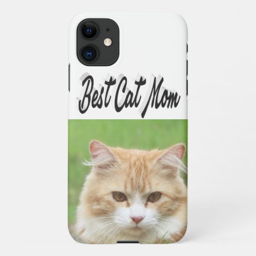 Best Cat Mom Photo Black text iPhone 11 Case