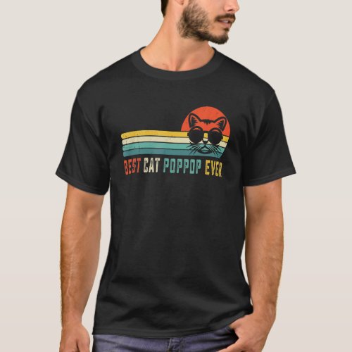 Best Cat Poppop Ever Bump Fit Fathers Day  Dad Fo T_Shirt