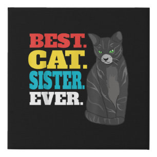Best Cat Sister Ever Cute Kitty Cat Lovers Faux Canvas Print