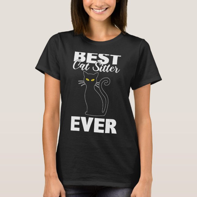 Best Cat Sitter Ever Professional Pet Sitter T-Shirt (Front)