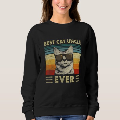 Best Cat Uncle Ever Vintage Retro Cat Dad Father D Sweatshirt