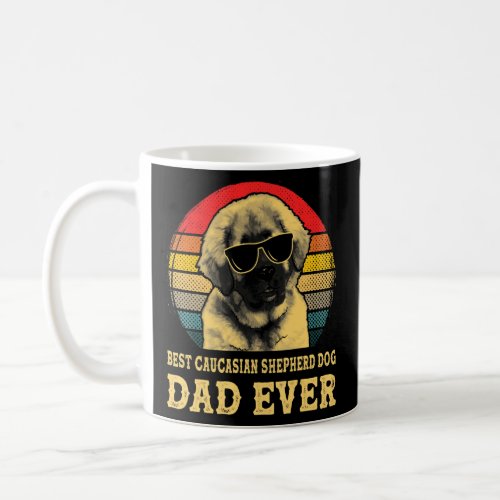 Best Caucasian Shepherd Dad Ever Dog  Retro Vintag Coffee Mug