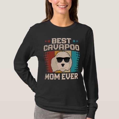 Best Cavapoo Mom Ever Cool Vintage Retro Dog Dad T_Shirt