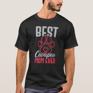 Best Cavapoo Mom Ever Dog  Puppy Owner Paw Love T-Shirt