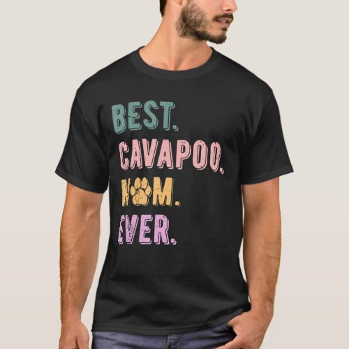Best Cavapoo Mom Ever Womens Dog Lovers Gift Cavap T_Shirt