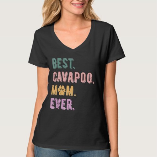 Best Cavapoo Mom Ever Womens Dog Lovers Gift Cavap T_Shirt