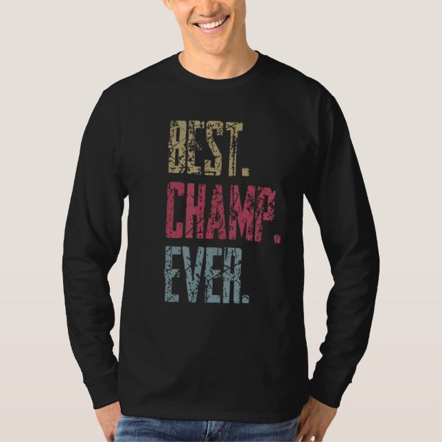 Best Champ Ever T-Shirt (Front)