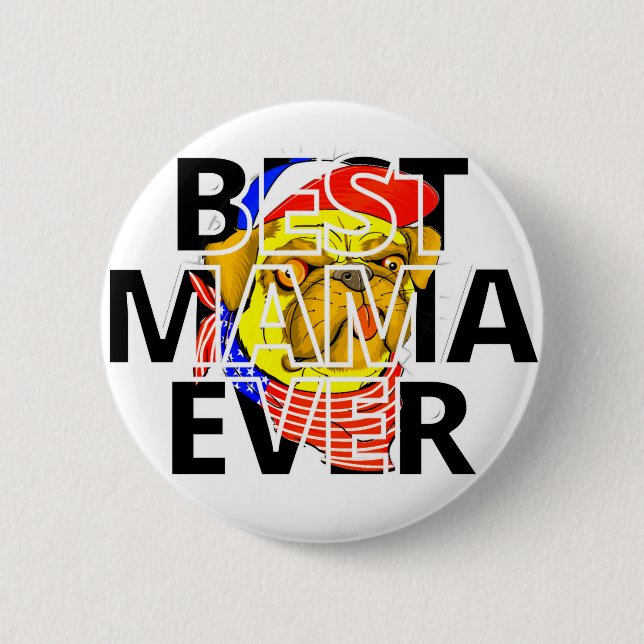 Best Cheeky Pug Mom Ever in the world Button (Front)